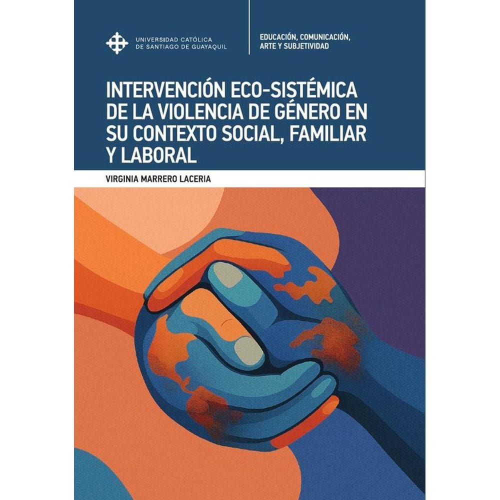Intervención eco-sistémica de la violencia de género en su contexto social, familiar y laboral - Es