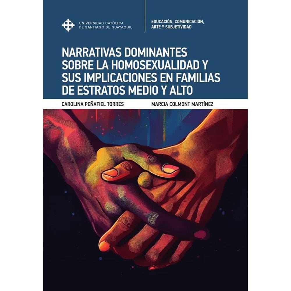 Narrativas dominantes sobre la homosexualidad y sus implicaciones en familias de estratos medio y al