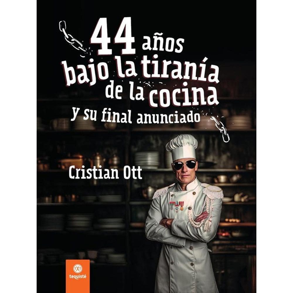 44 años bajo la tiranía de la cocina y su final anunciado - Espanhol