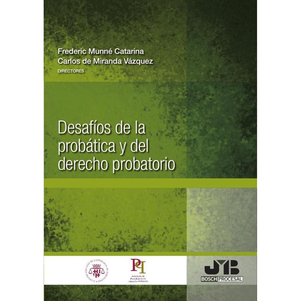 Desafíos de la probática y del Derecho probatorio - Espanhol