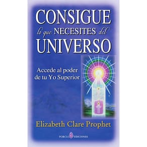 Consigue lo que necesites del Universo - Espanhol