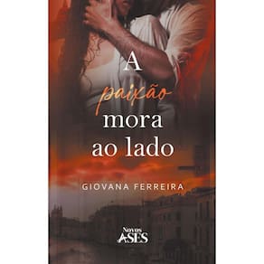 A paixão mora ao lado