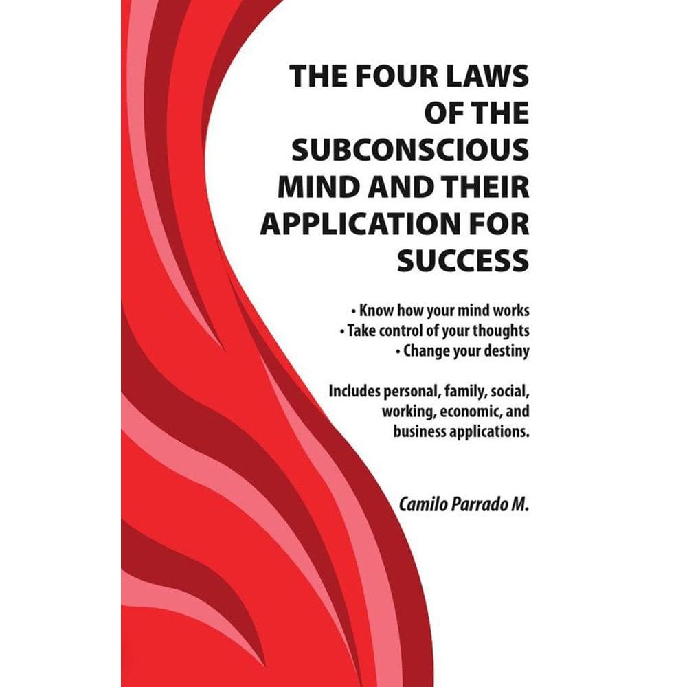 The four laws of the subconscious mind and their application for success  - Inglês