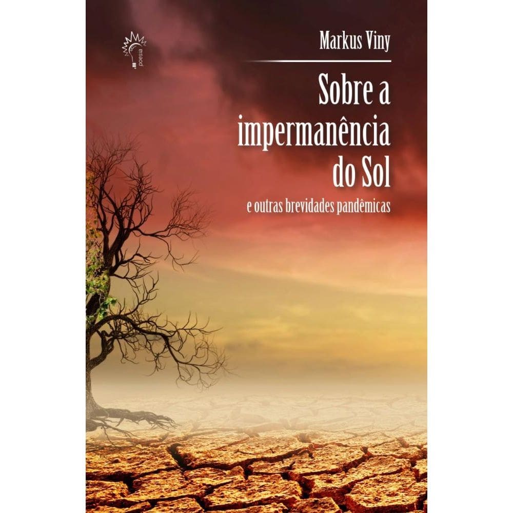Sobre a impermanência do Sol: E outras brevidades pandêmicas