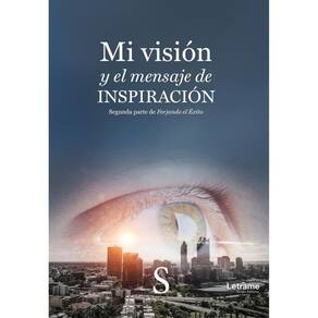 Mi visión y el mensaje de inspiración - Espanhol