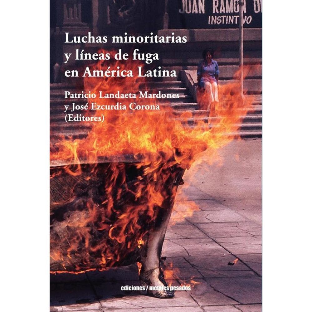 Luchas minoritarias y líneas de fuga en América Latina - Espanhol