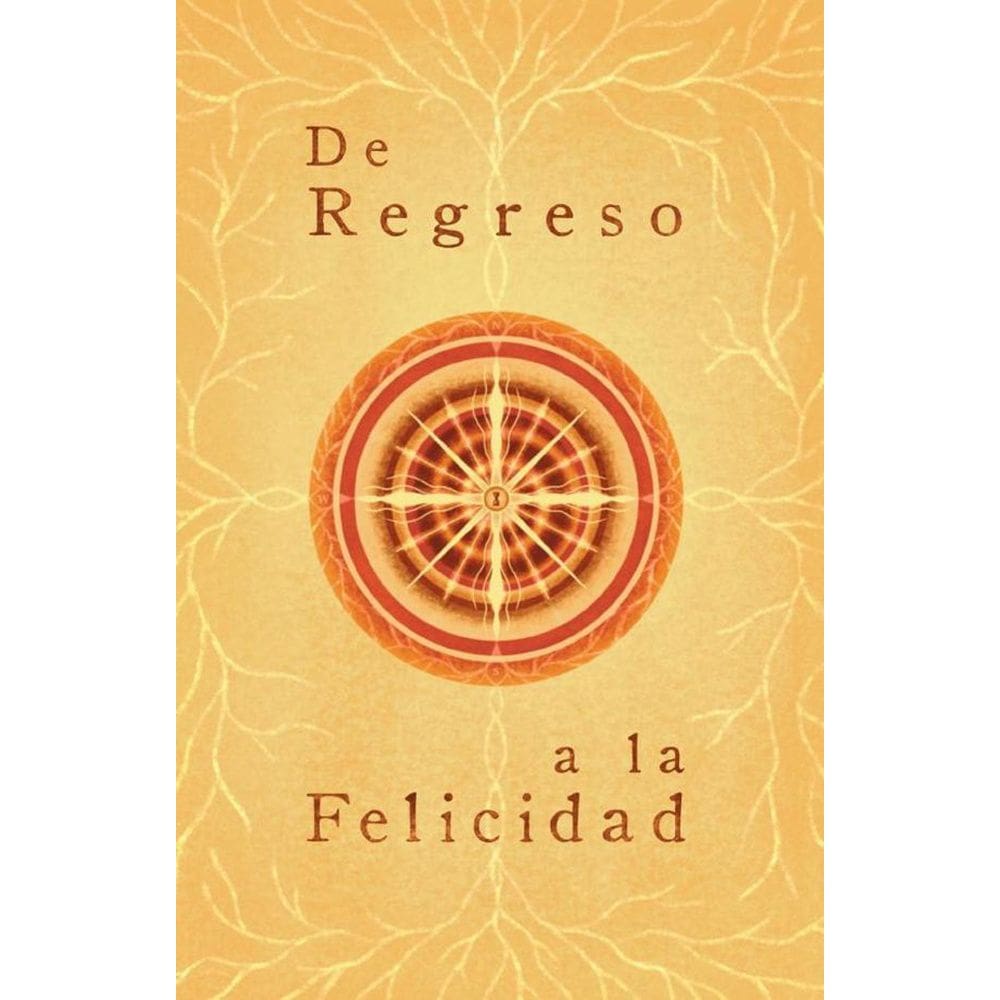 De regreso a la felicidad  - Espanhol