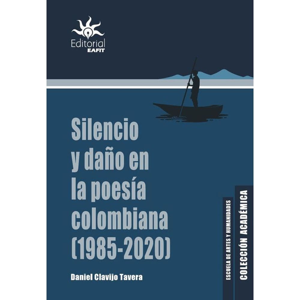 Silencio y daño en la poesía colombiana (19852020) - Espanhol