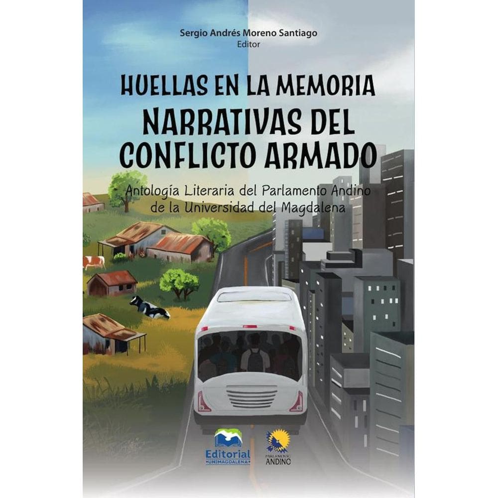 Huellas en la memoria. Narrativas del conflicto armado - Espanhol