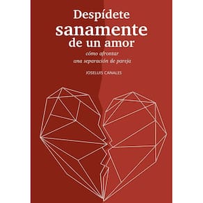 Despídete sanamente de un amor - Espanhol