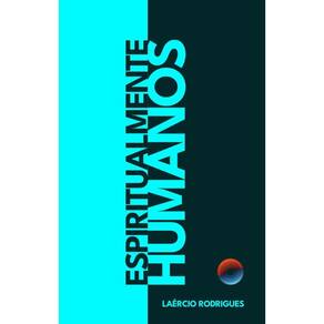 Espiritualmente Humanos