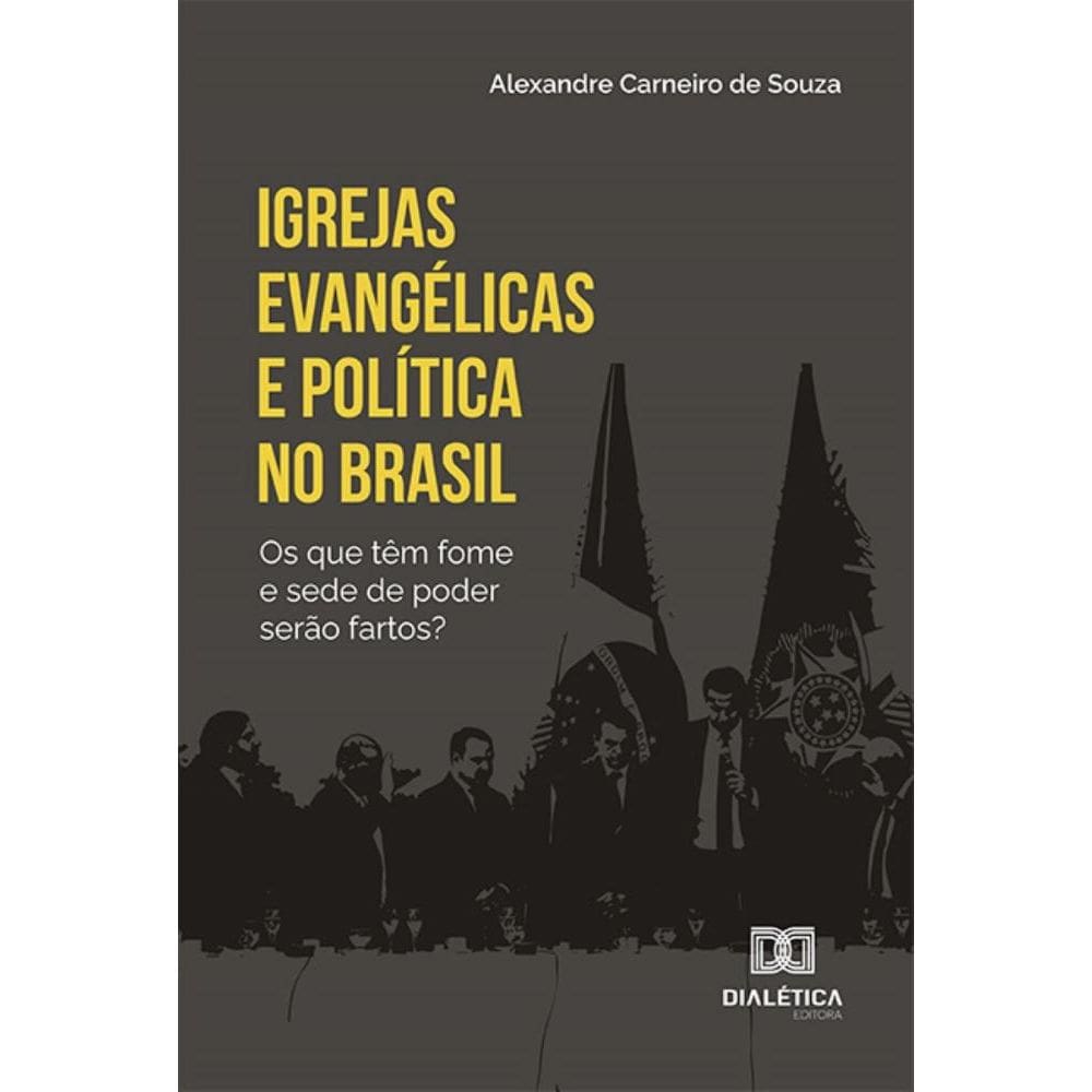 Igrejas Evangélicas e Política no Brasil