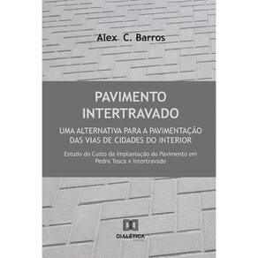 Pavimento Intertravado: Uma alternativa para a pavimentação das vias de cidades do interior