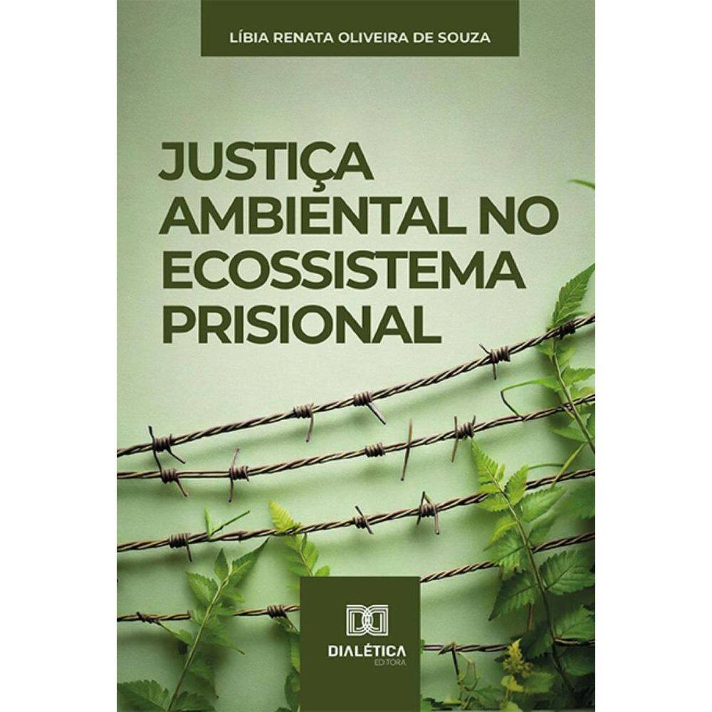 Justiça Ambiental no Ecossistema Prisional
