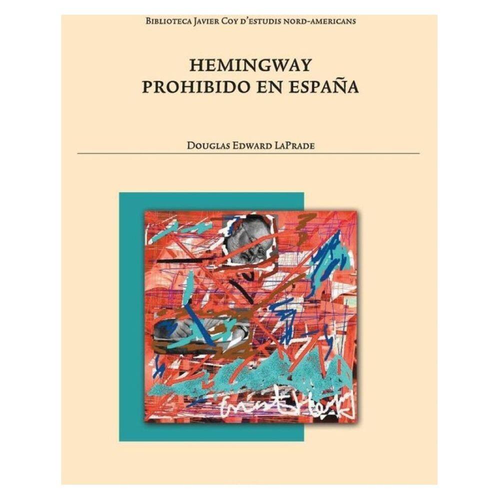 Hemingway prohibido en España - Espanhol