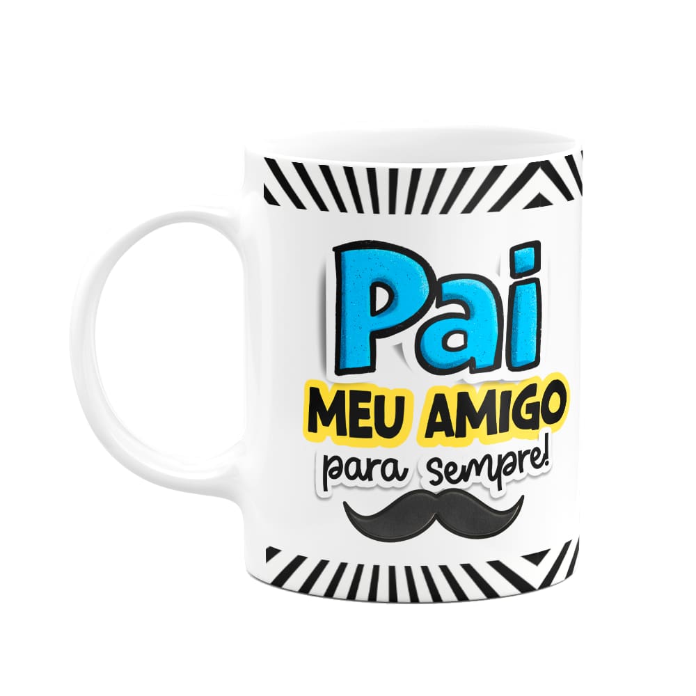 Caneca Pais - Pai, meu amigo para sempre
