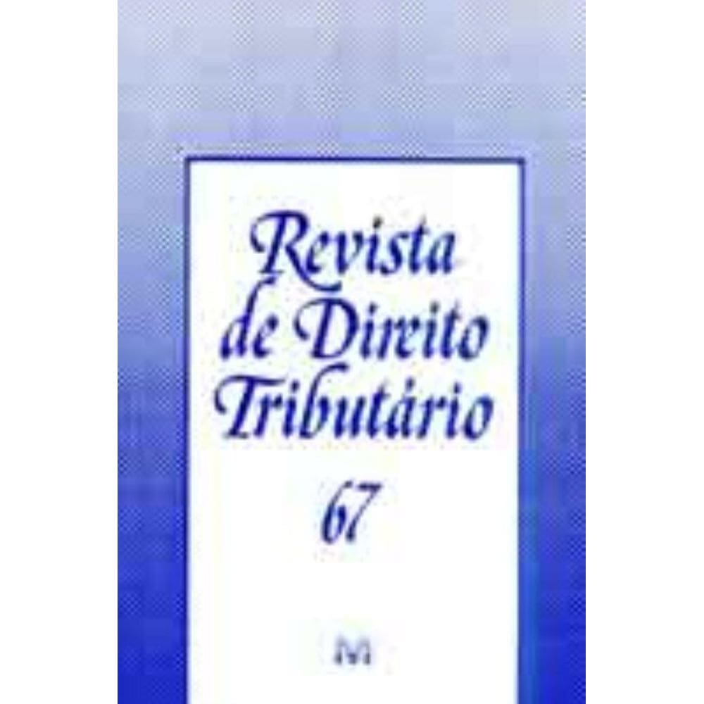Revista De Direito Tributario Vol. 67