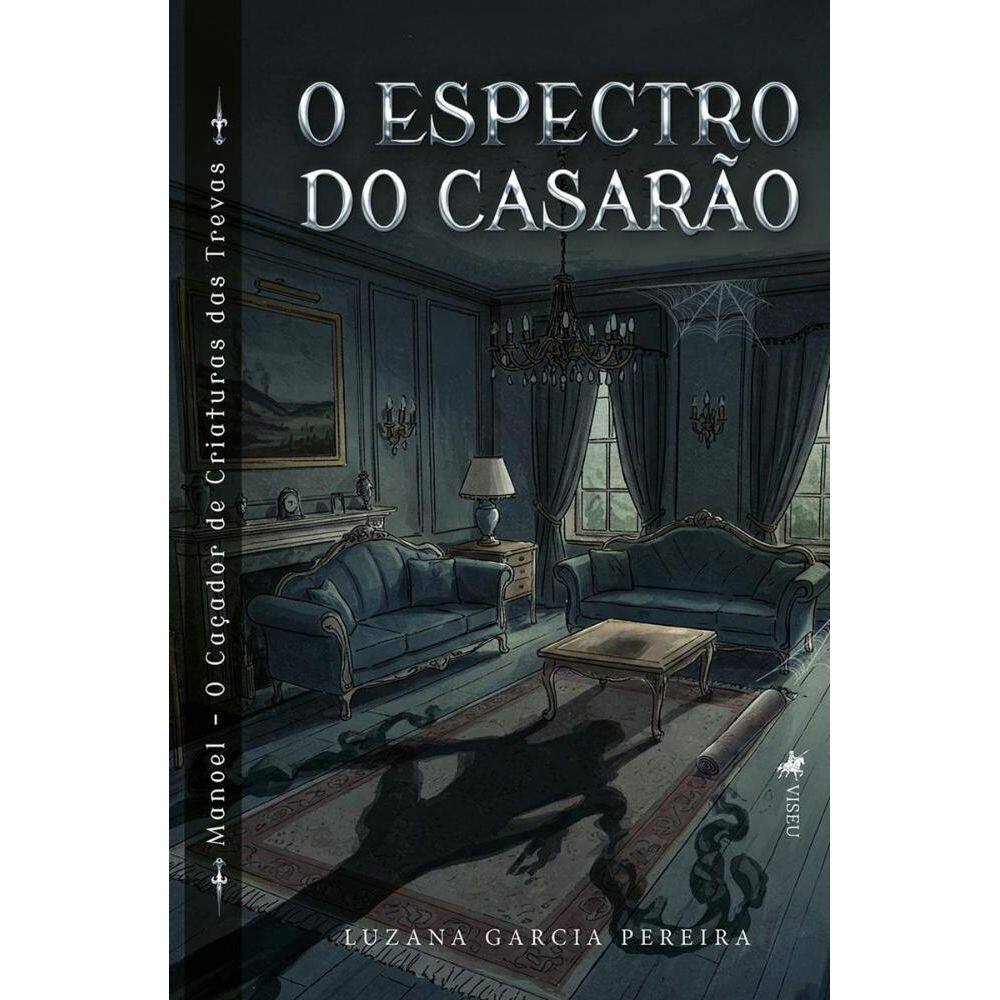 O Espectro do Casarão: Manoel, o caçador de criaturas das trevas