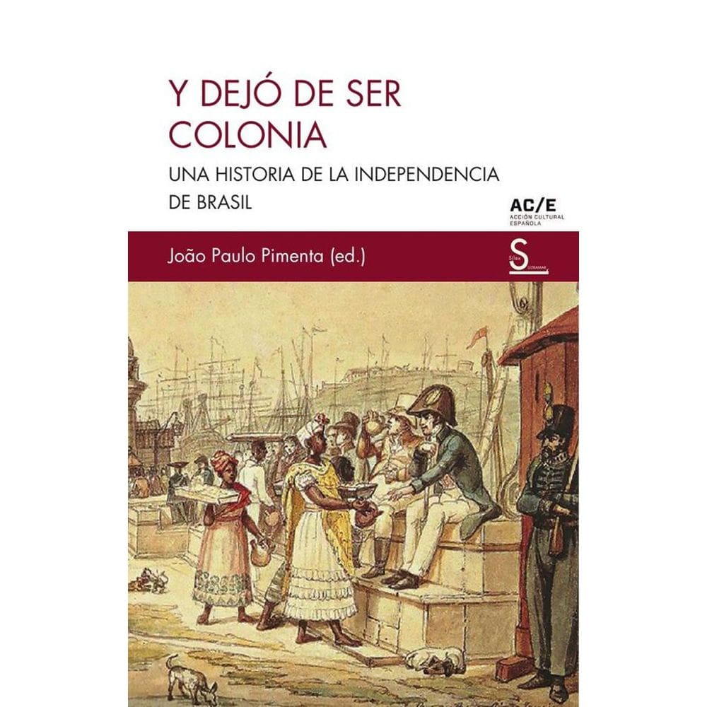 Y dejó de ser colonia - Espanhol