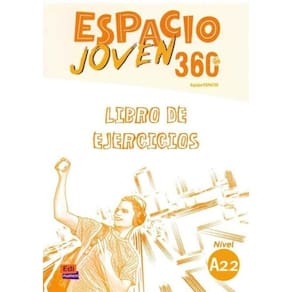 Espacio Joven 360 A2.2 - Libro de Ejercicios