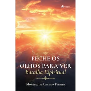 Feche os olhos para Ver: Batalha Espiritual