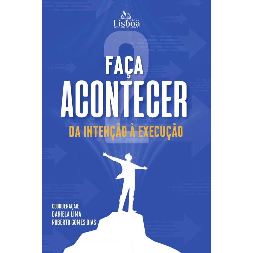 Faça Acontecer: Da Intenção à Execução