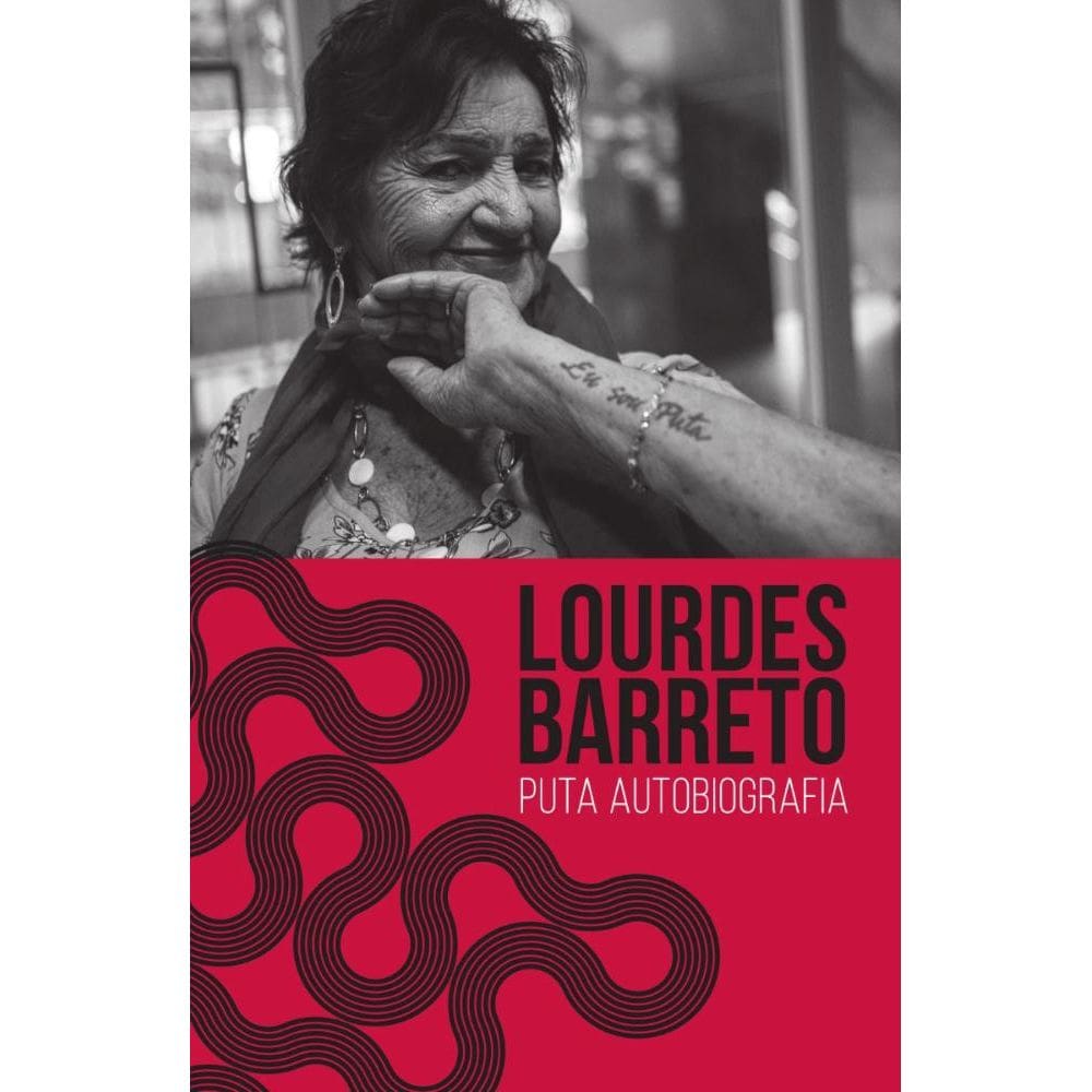 Lourdes Barrreto: Puta Autobiografia