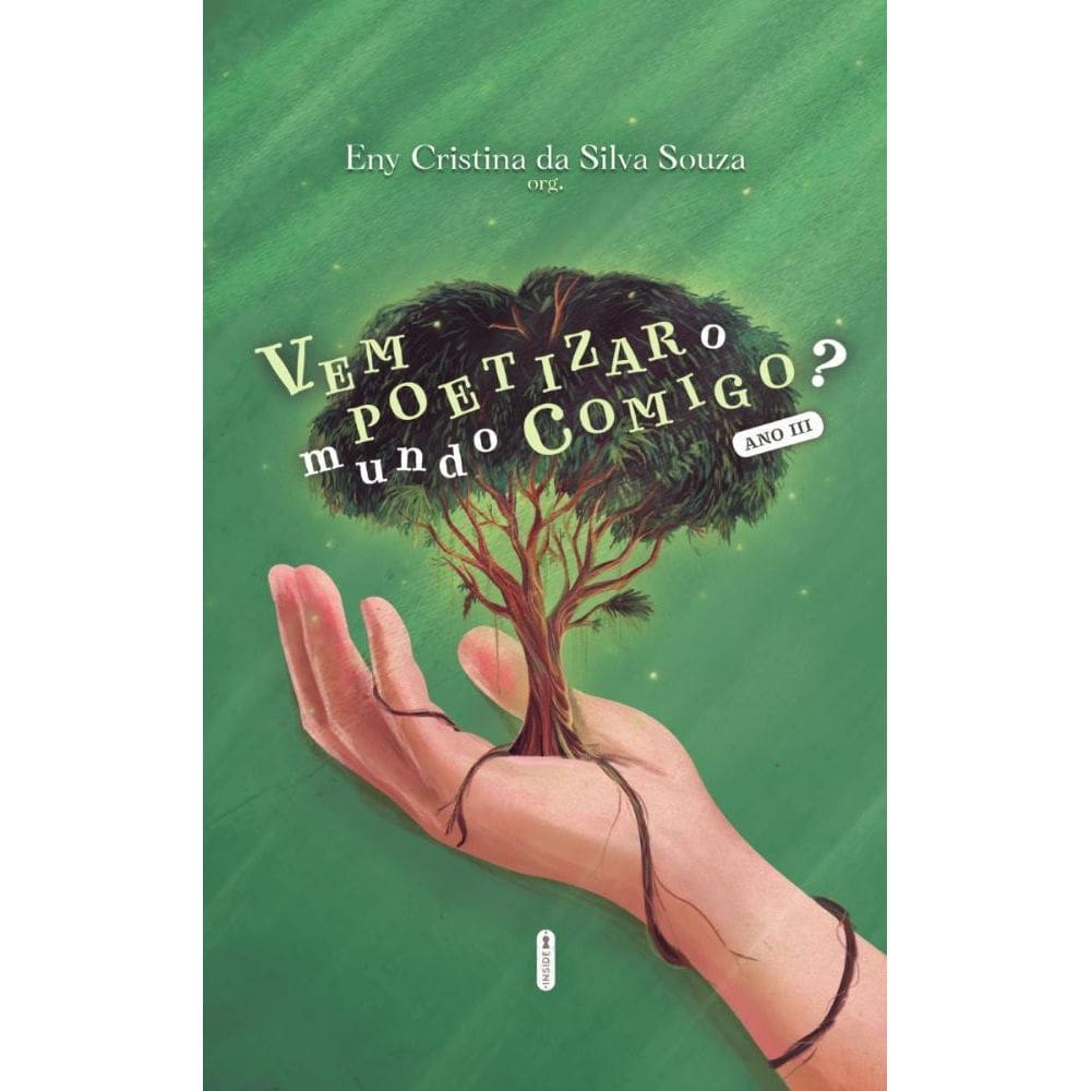 Vem poetizar o mundo comigo? Ano III