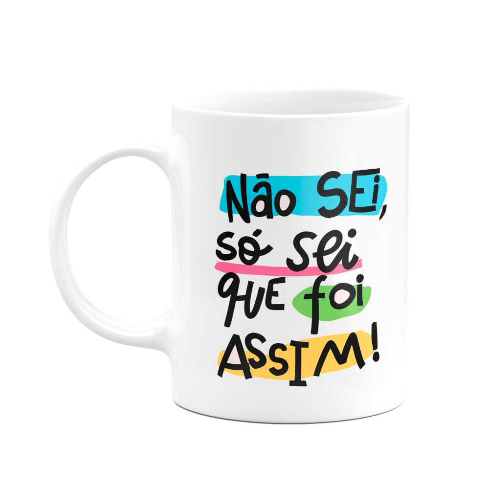 Caneca Nordestina - Não sei, só sei que foi assim! Visse?