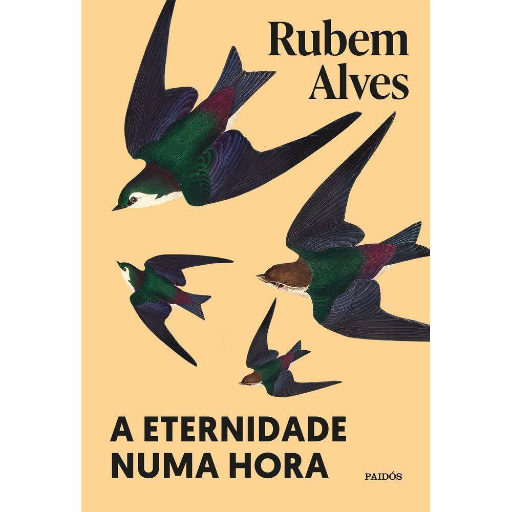 A Eternidade Numa Hora - Nova Edição (Biblioteca Rubem Alves)
