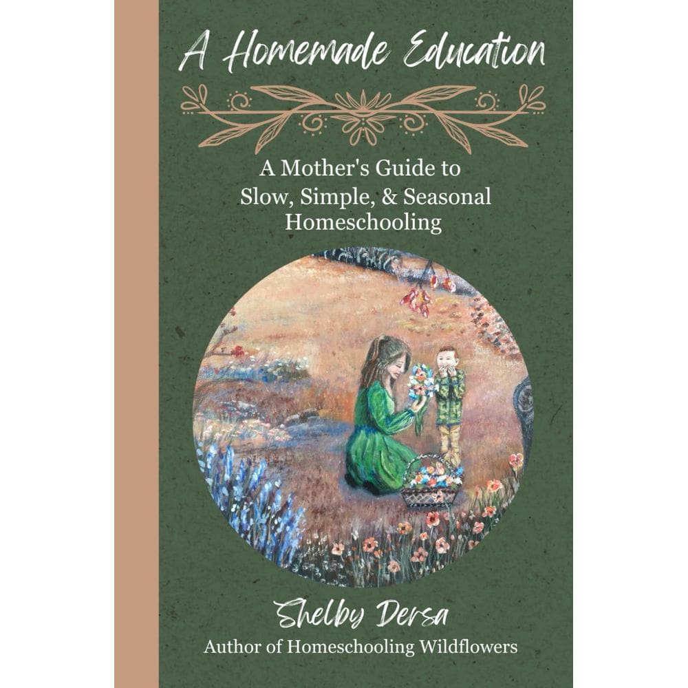 Livro Uma educação caseira: um guia para mães sobre o ensino doméstico lento, simples e sazonal