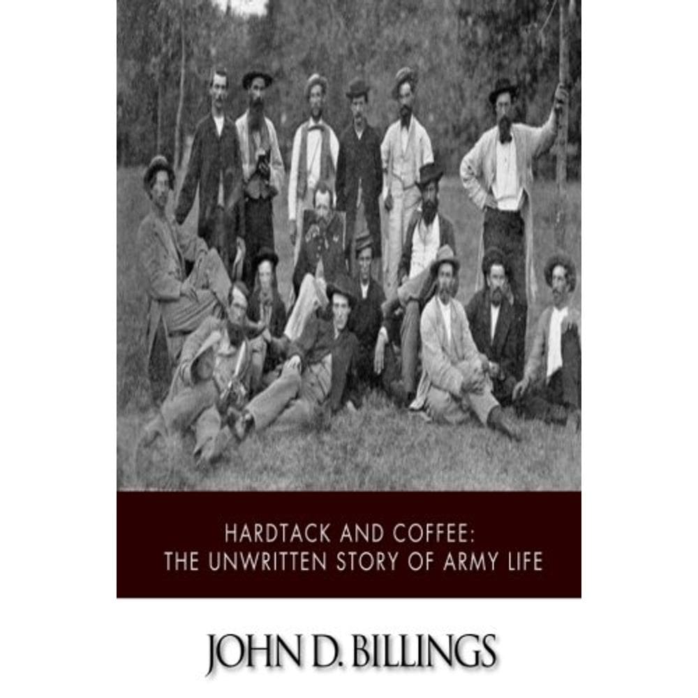 Livro Hardtack and Coffee: A história não escrita da vida militar