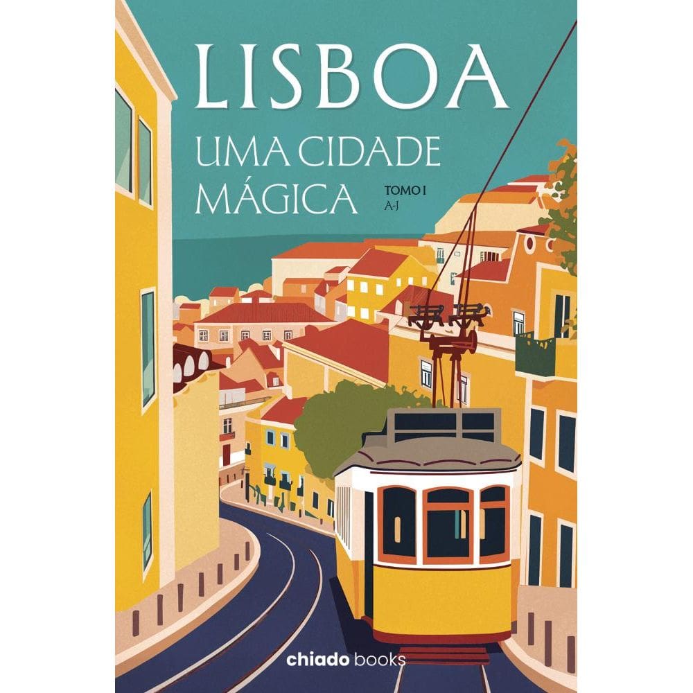 Lisboa, uma cidade mágica, Vol.I