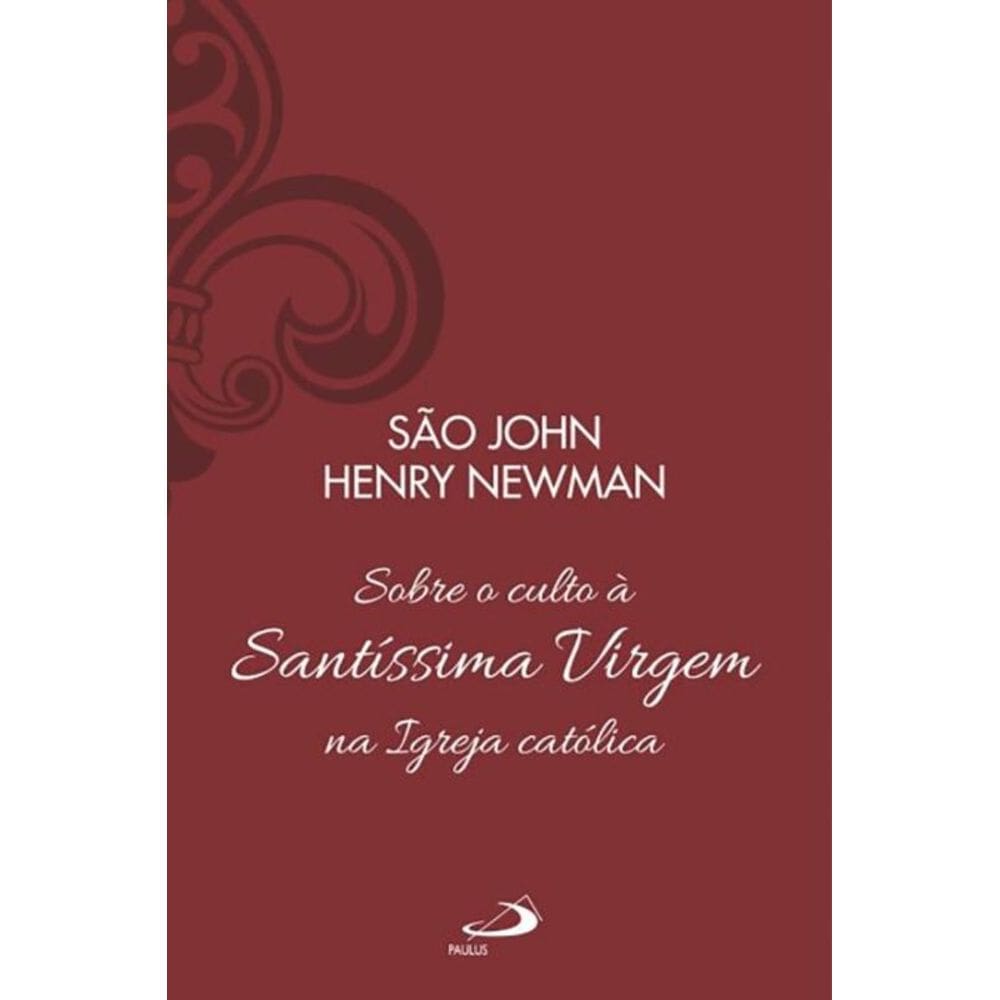 Sobre o Culto à Santíssima Virgem na Igreja Católica