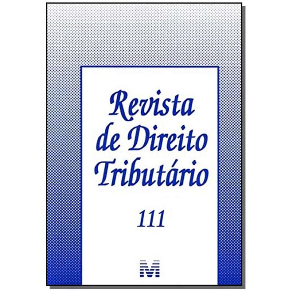 Revista De Direito Tributario Vol.111