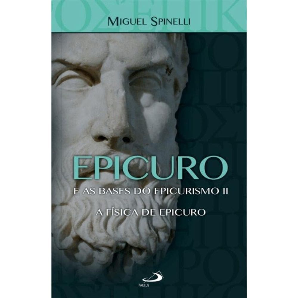 Epicuro e as Bases do Epicurismo II