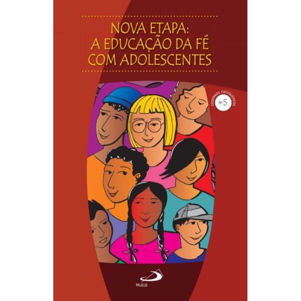 Nova Etapa - A Educação da Fé com Adolescentes