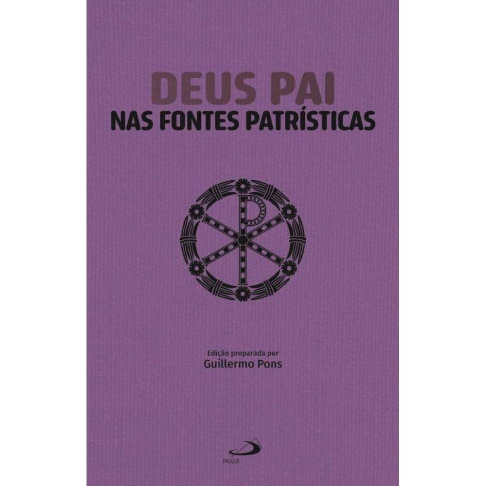 Deus Pai Nas Fontes Patrísticas