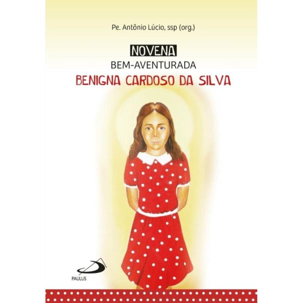 Novena Bem-Aventurada Benigna Cardoso da Silva