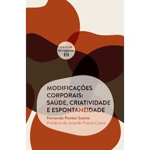 Modificações corporais: saúde, criatividade e espontaneidade