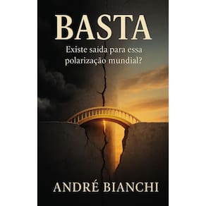 BASTA: Existe saída para polarização mundial?