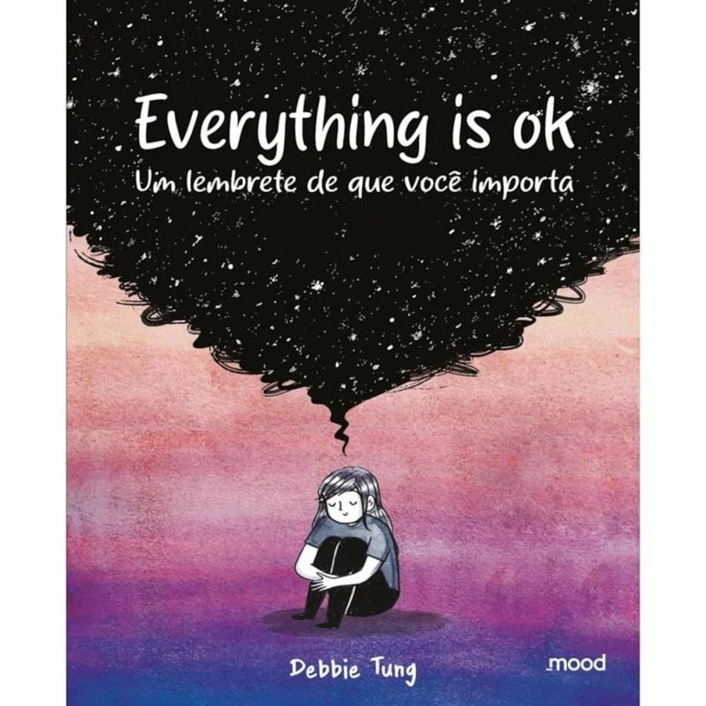 Everything Is Ok - Um Lembrete De Que Você Importa - Mood