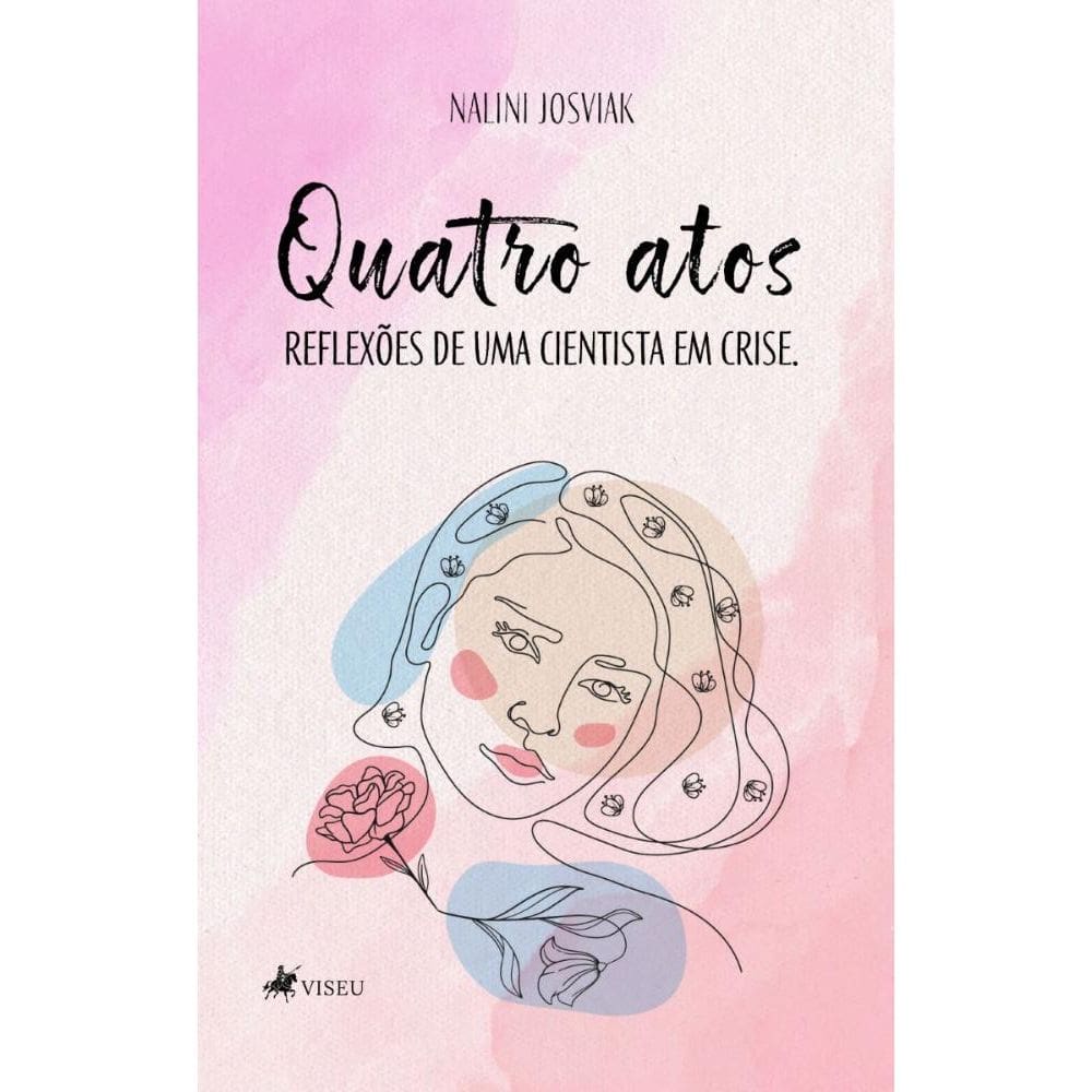 Quatro Atos: Reflexões de uma Cientista em Crise