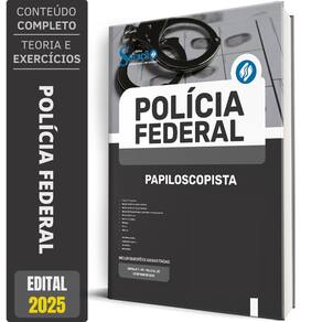Apostila Polícia Federal Pf 2025 Papiloscopista Policial