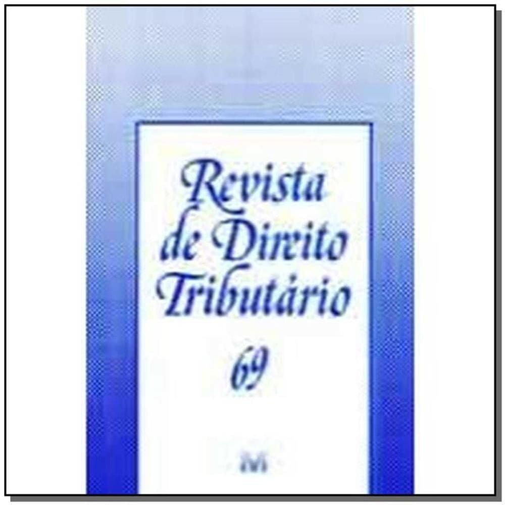 Revista De Direito Tributario Vol. 69