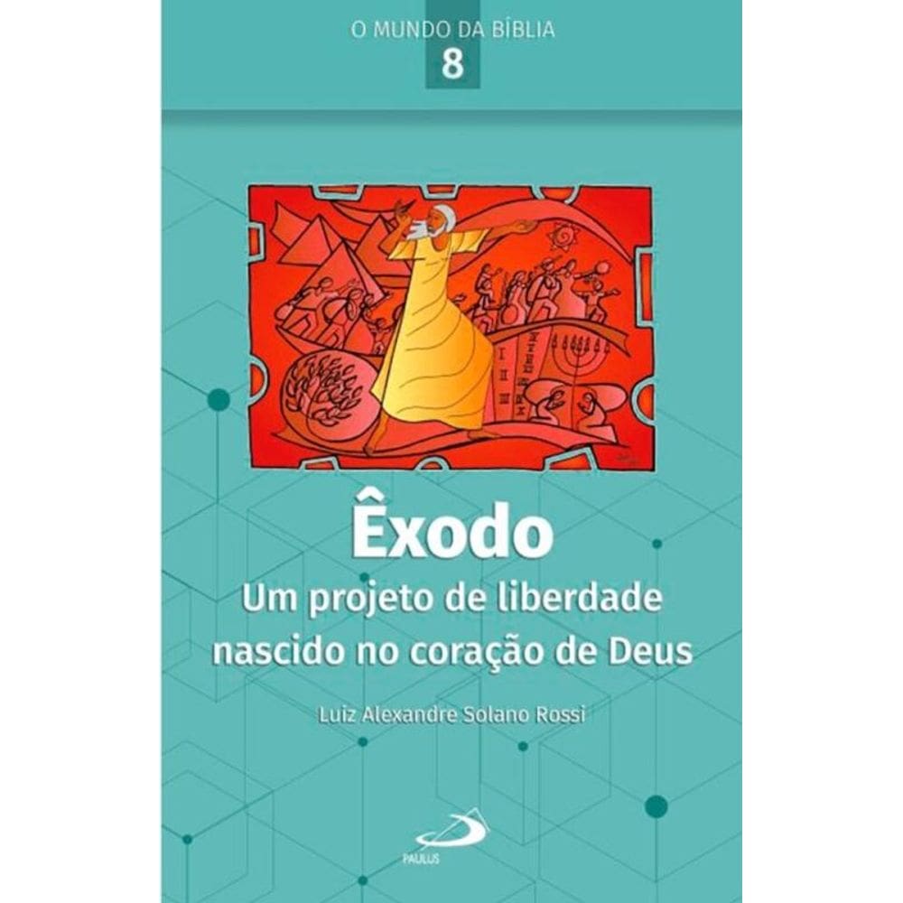 Êxodo: Um projeto de liberdade nascido no coração de Deus