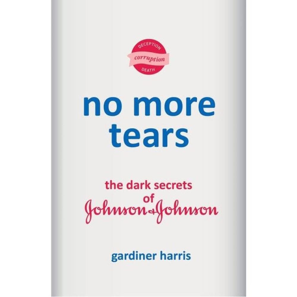 No More Tears - The Dark Secrets Of Johnson & Johnson