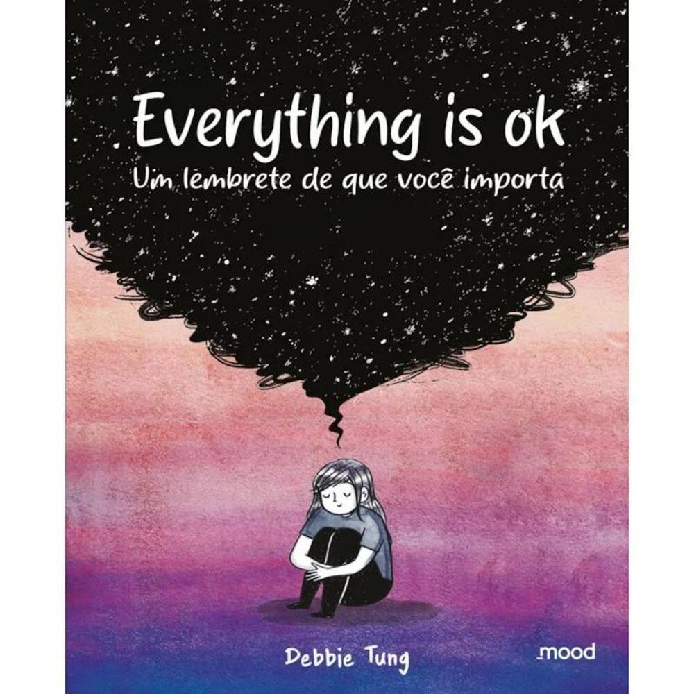 Everything Is Ok - Um Lembrete De Que Você Importa - Mood