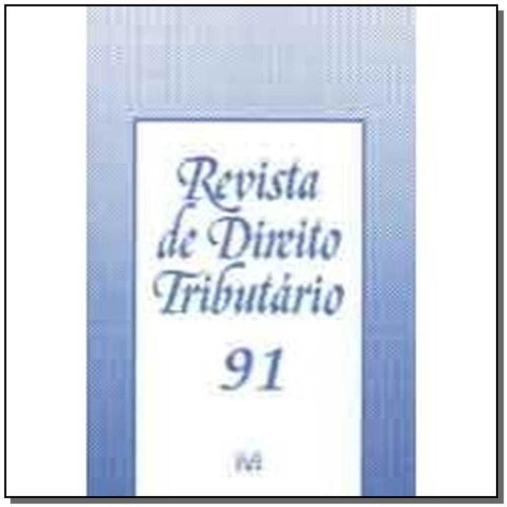 Revista De Direito Tributario Vol. 91