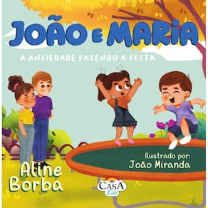 João e Maria: A ansiedade fazendo a festa